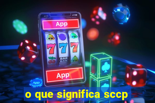 o que significa sccp